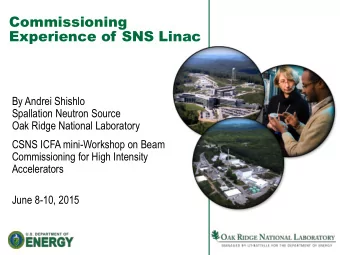 Experience of SNS Linac  By Andrei Shishlo  Spallation Neutron Source  Oak Ridge National