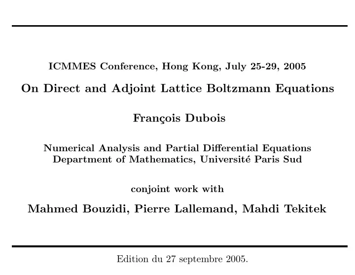 on direct and adjoint lattice boltzmann equations