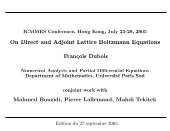 On Direct and Adjoint Lattice Boltzmann Equations  Fran  cois Dubois  Numerical Analysis and