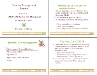 Database Management  Objectives of Lecture 10  Systems  Spatial Data Management  Spatial Data