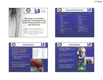 5/11/2013  Results- Microbiology  Results- Outcomes  One Stage Exchange Cohort  N=28  54%  46%