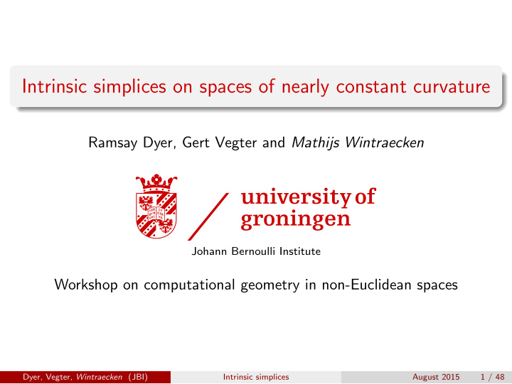 intrinsic simplices on spaces of nearly constant curvature
