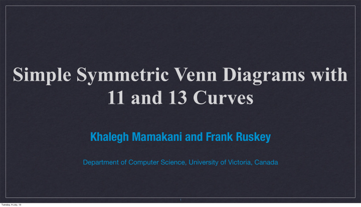 simple symmetric venn diagrams with 11 and 13 curves