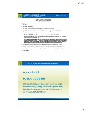 Agenda Item 4:  PUBLIC COMMENT  Individuals may speak on any topic for up to  three minutes; during