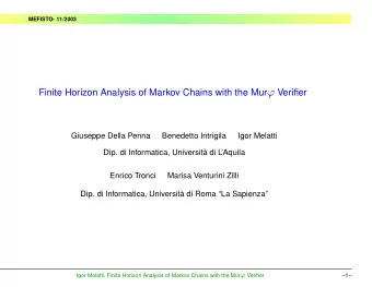 Probabilistic Model Checking  MEFISTO- 11/2003 Igor Melatti, Finite Horizon Analysis of Markov