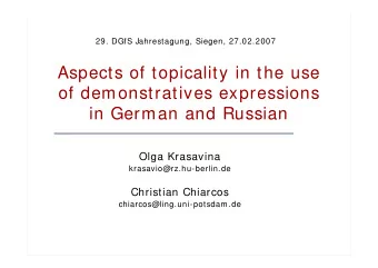 Aspects of topicality in the use  of demonstratives expressions  in German and Russian  Olga