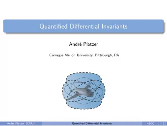 Quantified Differential Invariants  Andr  e Platzer  Carnegie Mellon University, Pittsburgh, PA