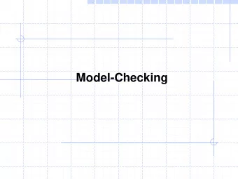 Model-Checking  Acknowledgment  Formal Verification  Formal verification means to apply