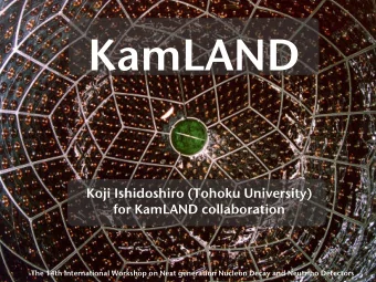 KamLAND  Koji Ishidoshiro (Tohoku University)  for KamLAND collaboration  The 14th International