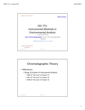 Chromatographic Theory  References:  Skoog, Principles of Instrumental Analysis  1985 (3