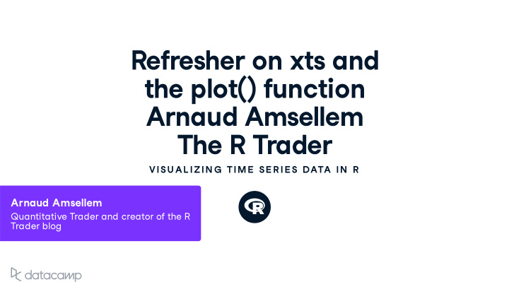 refresher on x ts and the plot f u nction arna u d