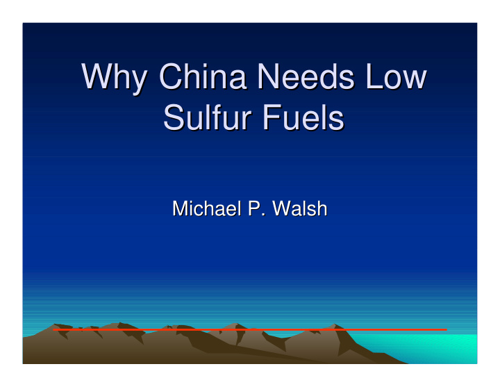 why china needs low why china needs low sulfur fuels