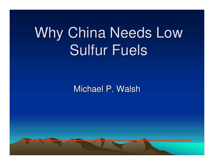 why china needs low why china needs low sulfur fuels