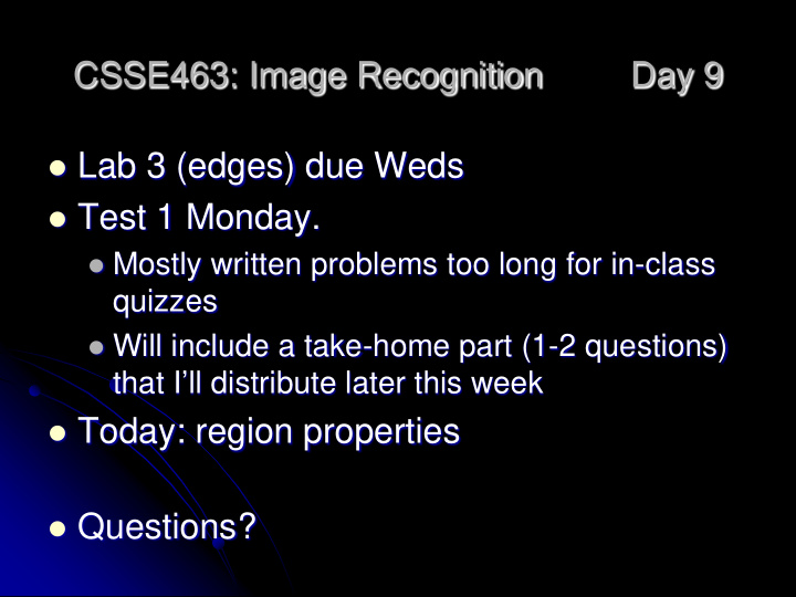 csse463 image recognition day 9 lab 3 edges due weds test