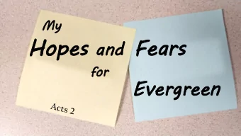 Hopes and Fears  for  Evergreen  Evergreen Bible Church  1947  Evergreen Bible Church      2007