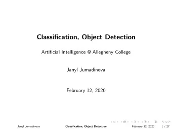 Classification, Object Detection  Artificial Intelligence @ Allegheny College  Janyl Jumadinova