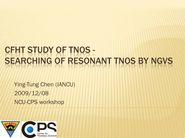 cfht study of tnos searching of resonant tnos by ngvs