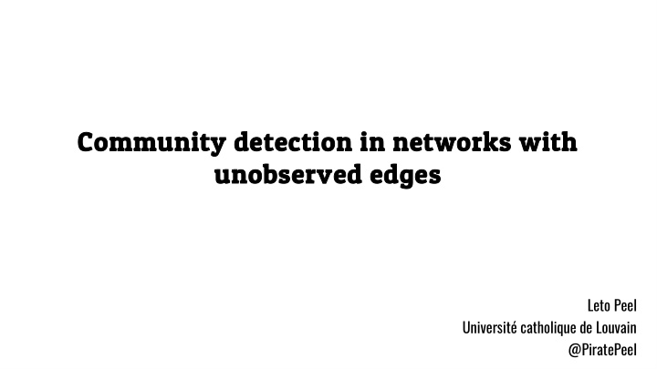community detection in networks with unobserved edges