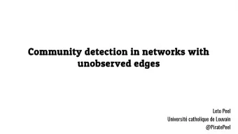 Community detection in networks with  unobserved edges  Leto Peel  Universit catholique de