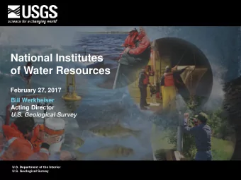 National Institutes  of Water Resources  February 27, 2017  Bill Werkheiser  Acting Director  U.S.