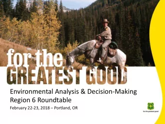 Environmental Analysis &amp; Decision-Making  Region 6 Roundtable  February 22-23, 2018