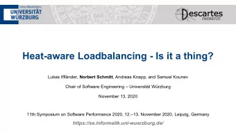 Heat-aware Loadbalancing - Is it a thing? Lukas Ifflnder, Norbert Schmitt , Andreas Knapp, and
