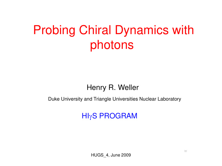 probing chiral dynamics with photons