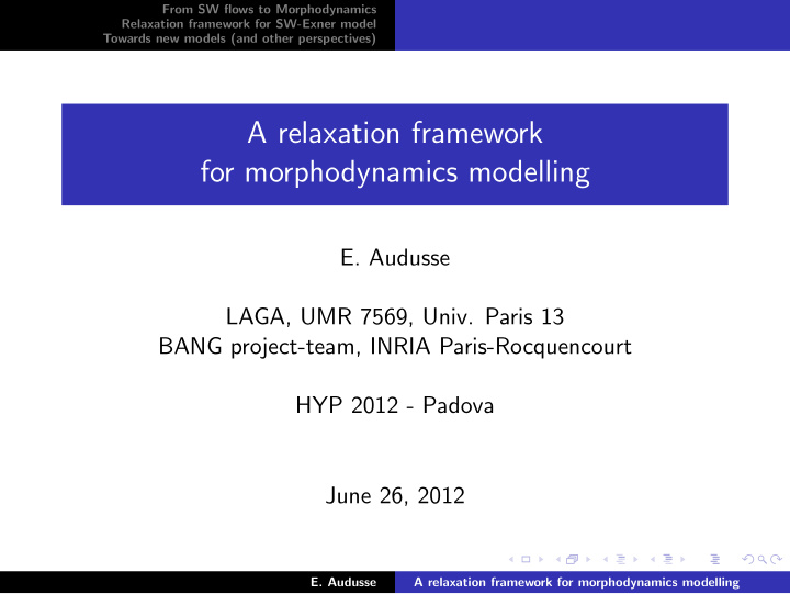 a relaxation framework for morphodynamics modelling