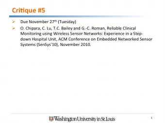 Cri$que  #5   Due  November  27 th (Tuesday)     O.  Chipara,  C.  Lu,