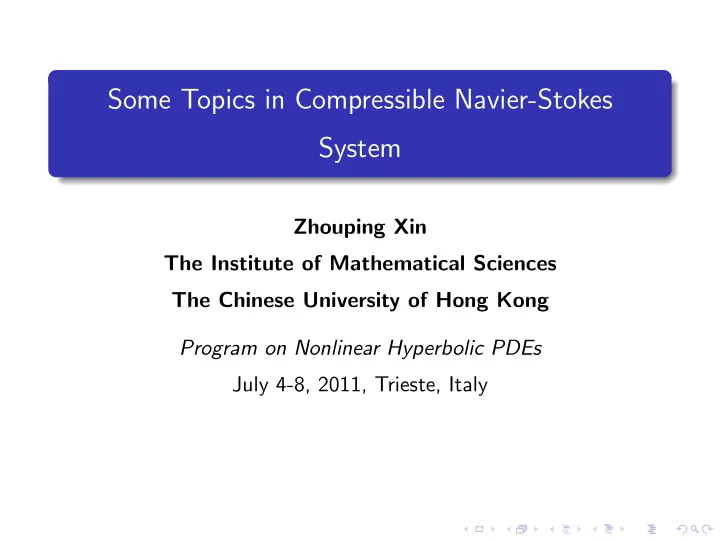 some topics in compressible navier stokes system