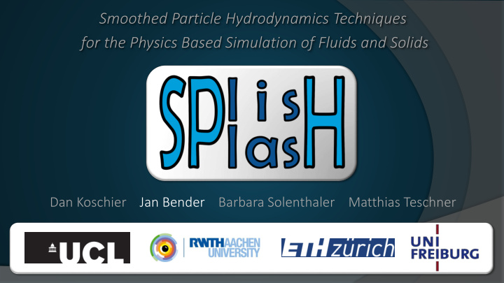 smoothed particle hydrodynamics techniques for the