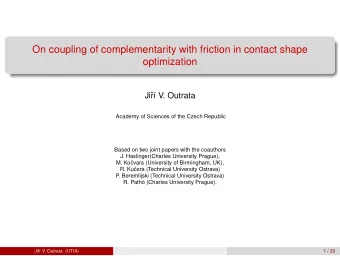 On coupling of complementarity with friction in contact shape  optimization  Ji  r V. Outrata