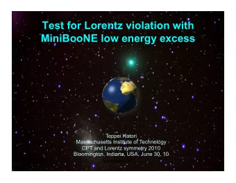 Test for Lorentz violation with  MiniBooNE low energy excess  Teppei Katori  Massachusetts