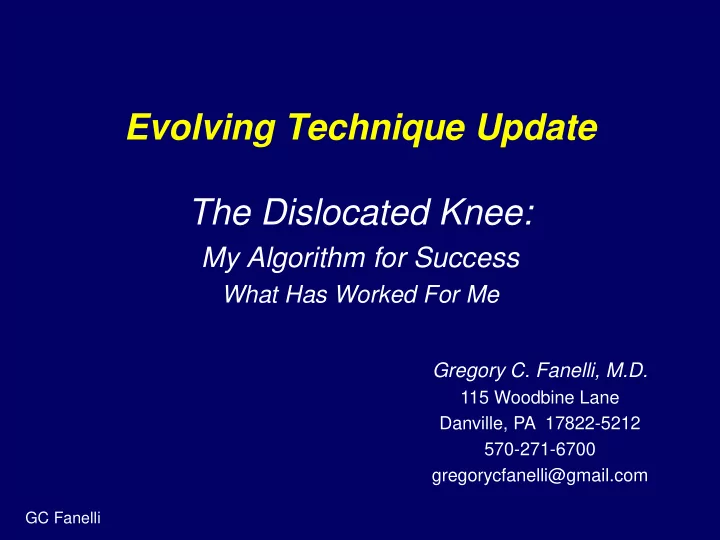 evolving technique update the dislocated knee