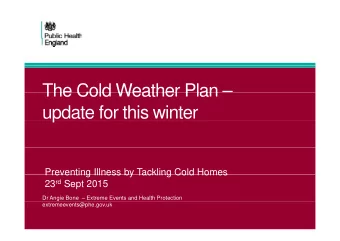 The Cold Weather Plan   The Cold Weather Plan  update for this winter  p  Preventing Illness by