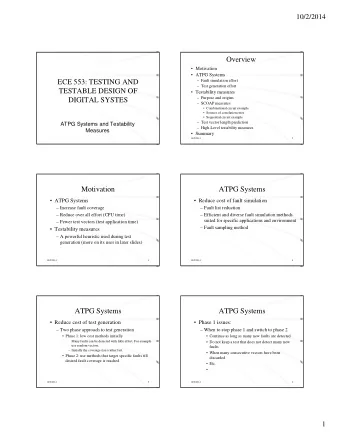 Overview   Motivation   ATPG Systems  ECE 553: TESTING AND   Fault simulation effort