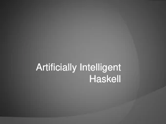 Artificially  Artificially Intelligent  Intelligent  Haskell  Haskell  Overview  About Aetion