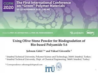 Using Olive Stone Powder for Biodegradation of  Bio-based Polyamide 5.6 ebnem Glel 1, * and