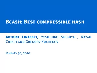 Bcash: Best compressible hash Antoine Limasset , Yoshihiro Shibuya , Rayan  Chikhi and Gregory