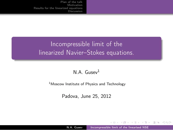 incompressible limit of the linearized navier stokes