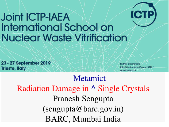 metamict radiation damage in single crystals pranesh