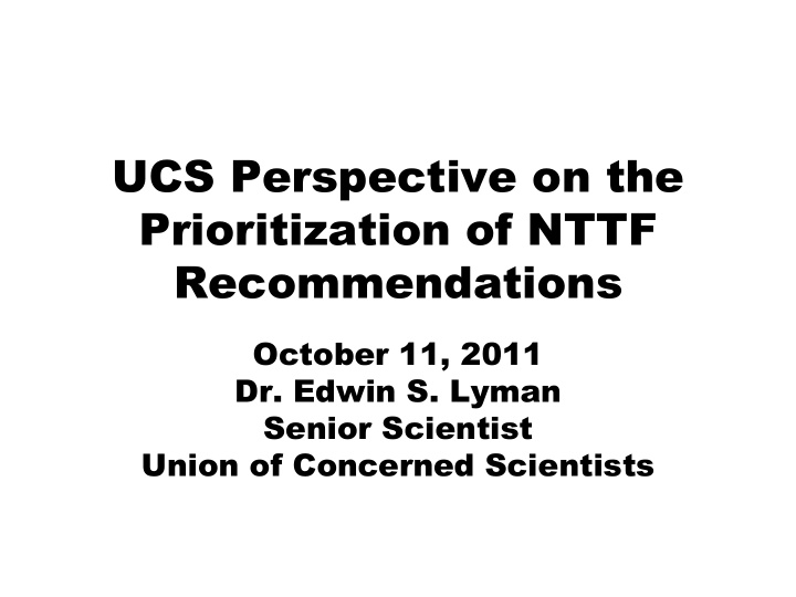 ucs perspective on the prioritization of nttf