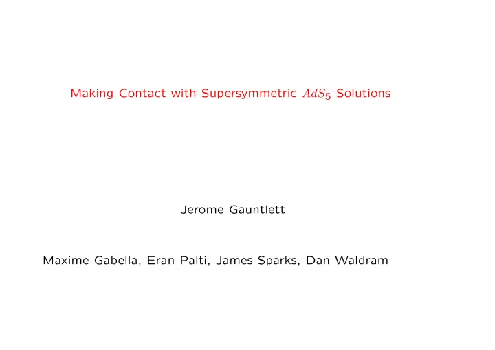 making contact with supersymmetric ads 5 solutions jerome