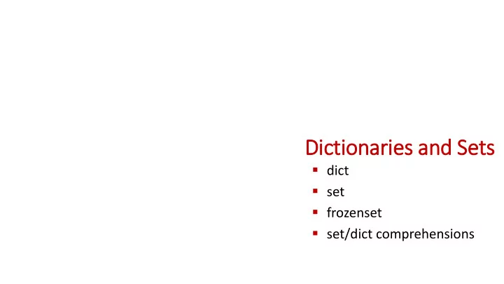 dic ictio ionaries and sets