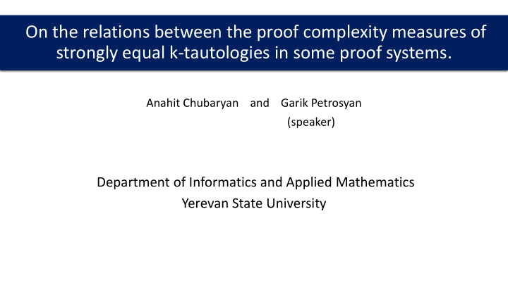 strongly equal k tautologies in some proof systems