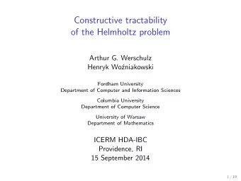Constructive tractability  of the Helmholtz problem  Arthur G. Werschulz  Henryk Wo  zniakowski