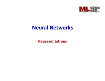 Neural Networks  Representations  Learning in the net  Problem: Given a collection of