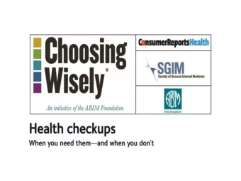 Purpose of Session  Clarify intent of the Choosing Wisely recommendation against  routine annual