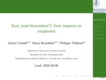 Dust (and biomarkers?) from impacts on  Motivation:  Characterisa-  tion of  exoplanets  exoplanets