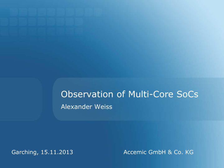 observation of multi core socs